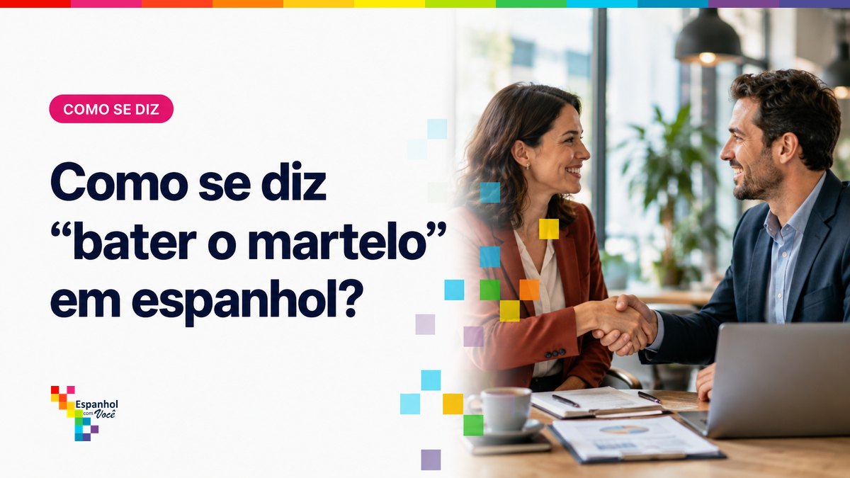 Como se diz "bater o martelo" em espanhol?