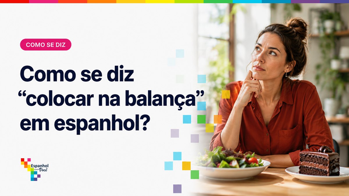 Como se diz "colocar na balança" em espanhol?
