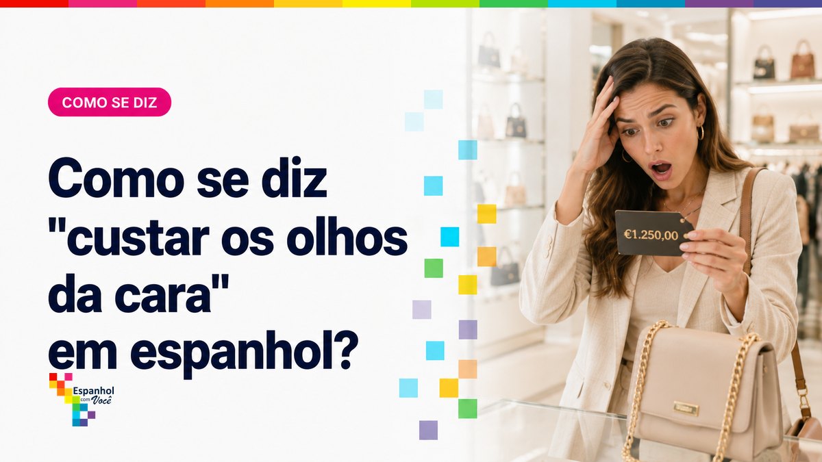 Como se diz "custar os olhos da cara" em espanhol?