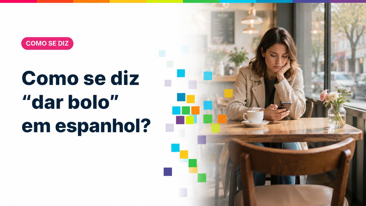 Como se diz "dar bolo" em espanhol?