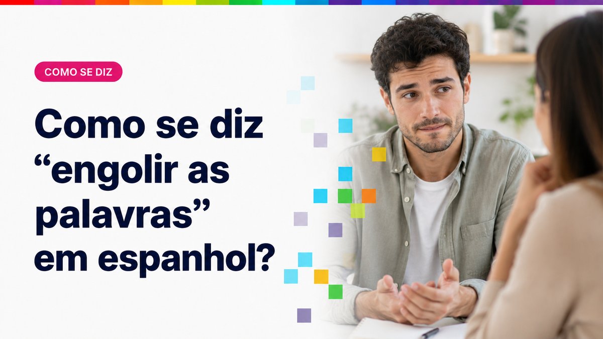 Como se diz "engolir as palavras" em espanhol?