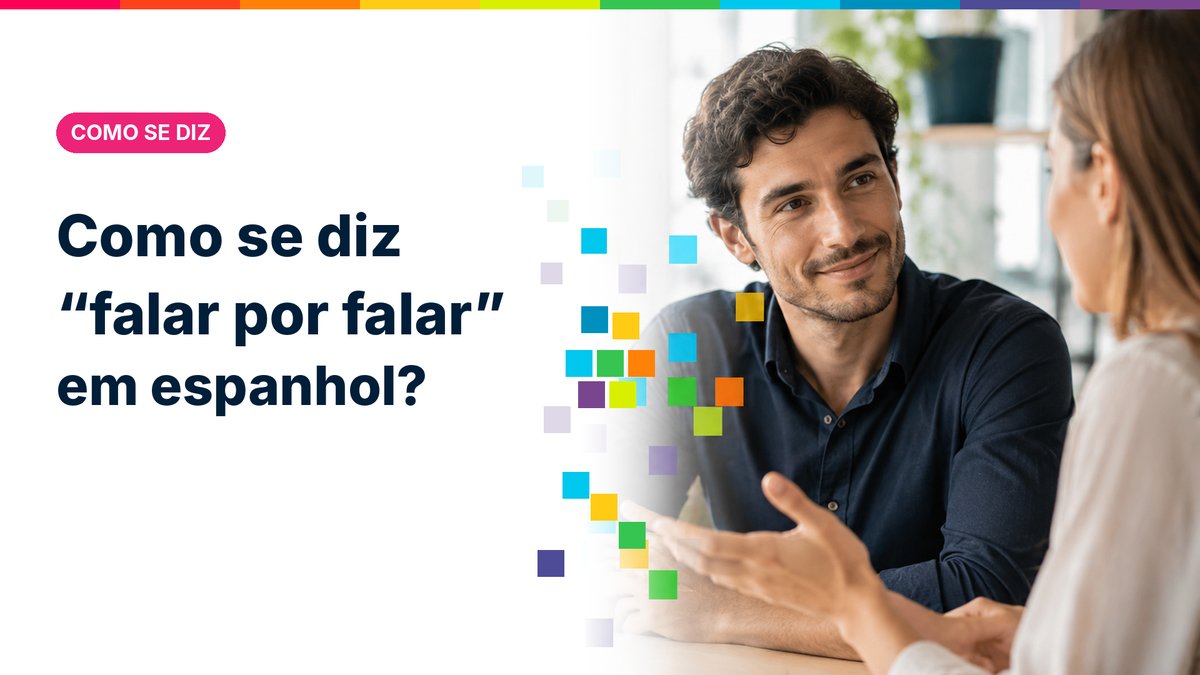 Como se diz "falar por falar" em espanhol?