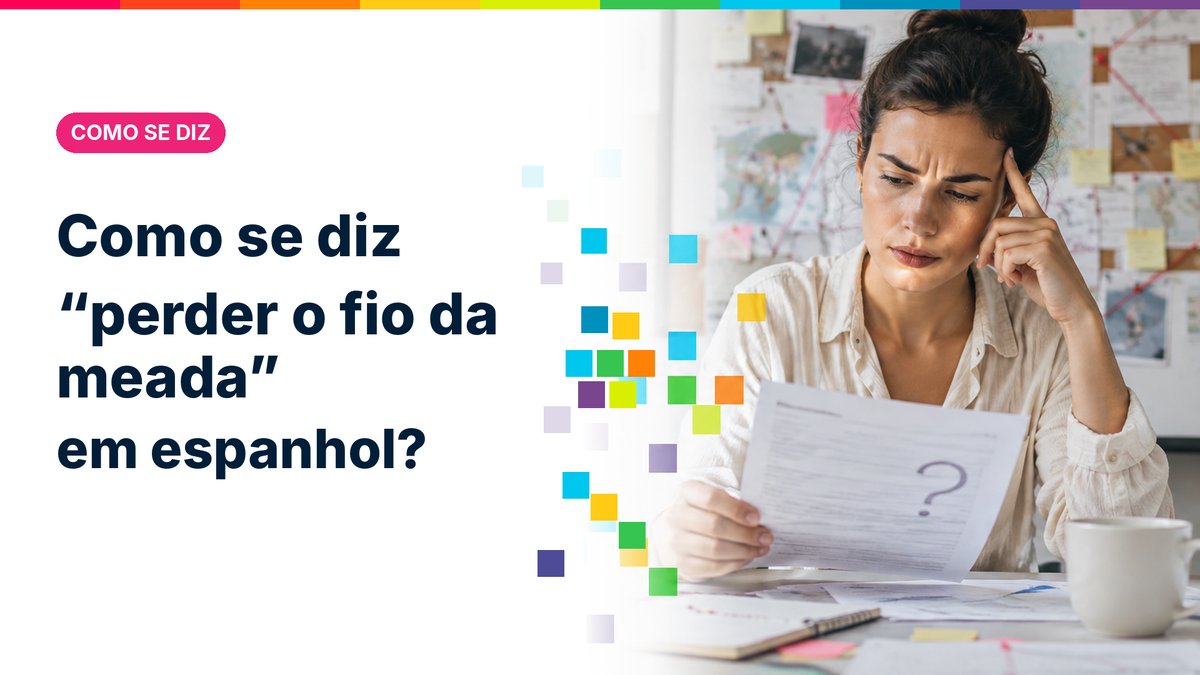 Como se diz "perder o fio da meada" em espanhol?