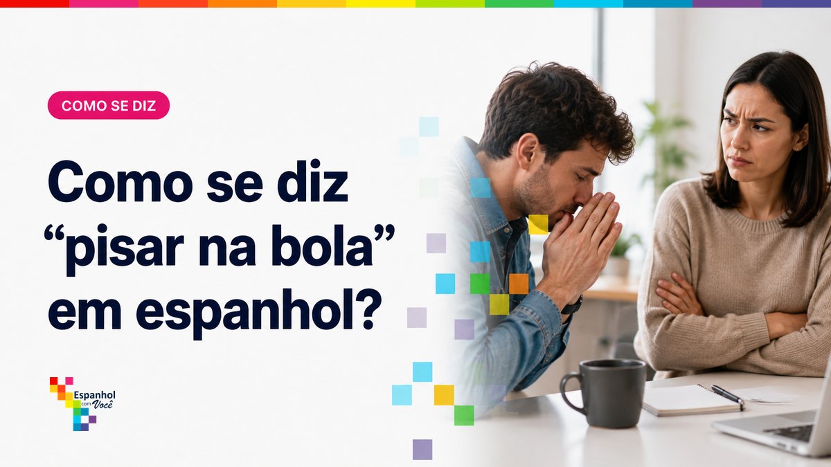 Como se diz "pisar na bola" em espanhol?