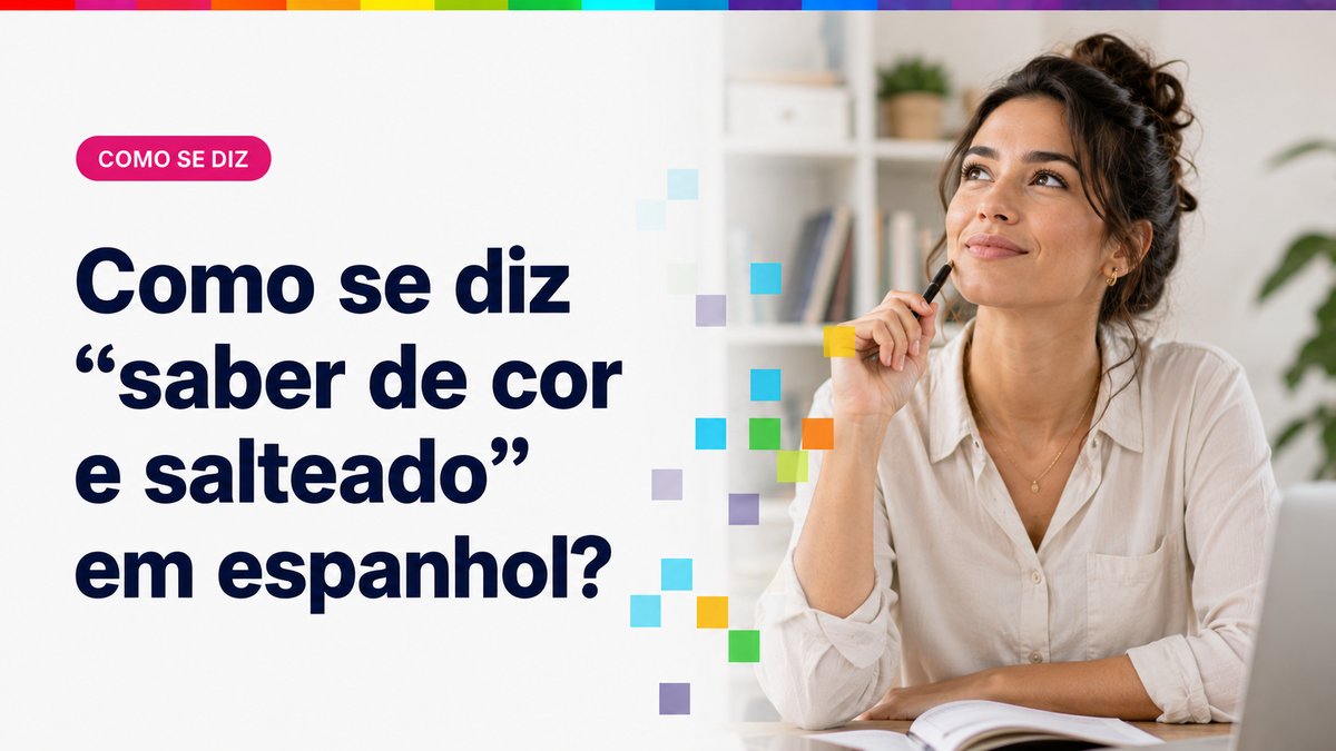 Como se diz "saber de cor e salteado" em espanhol?