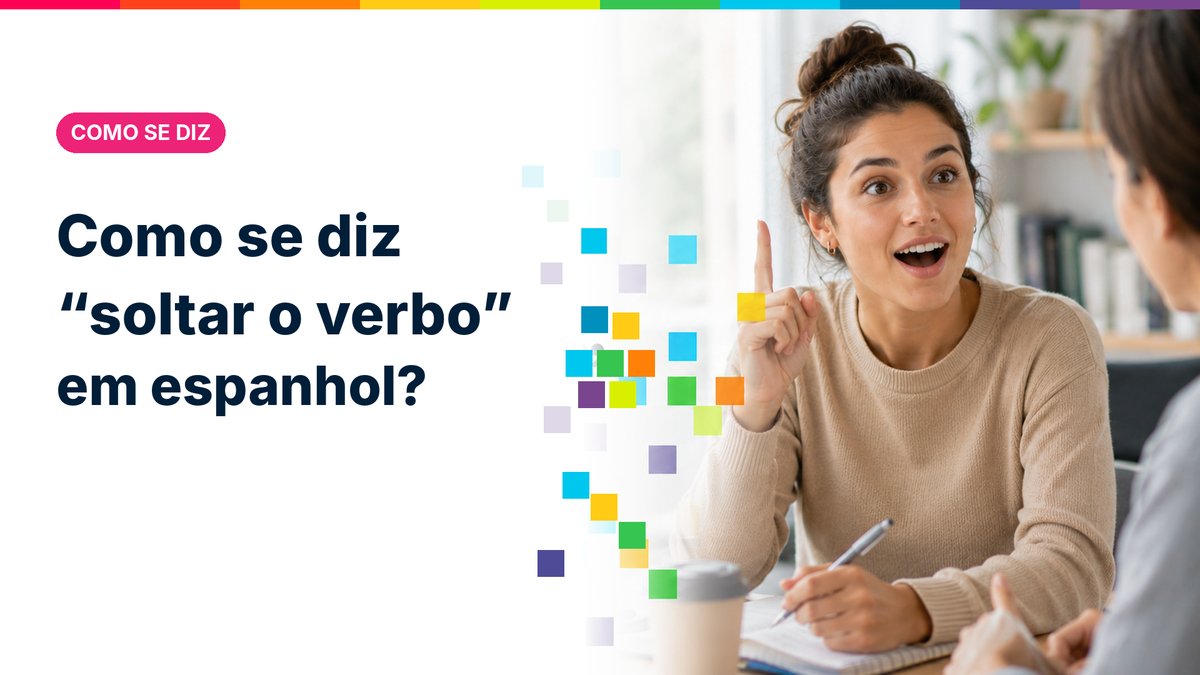 Como se diz "soltar o verbo" em espanhol?